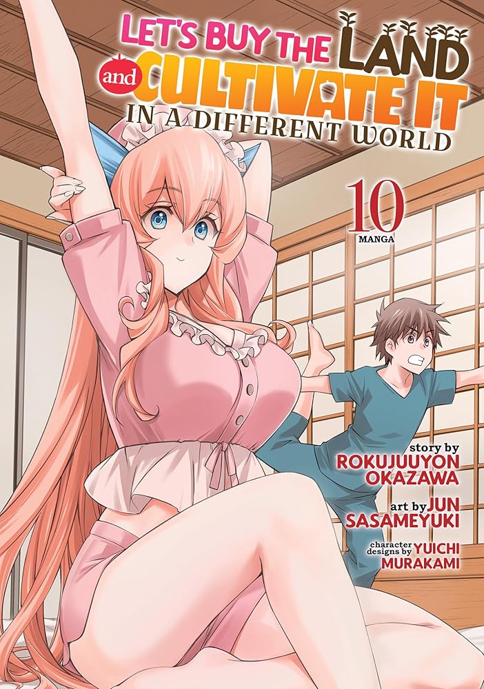 Let's Buy the Land and Cultivate It in a Different World (Manga) Vol. 10 cover image