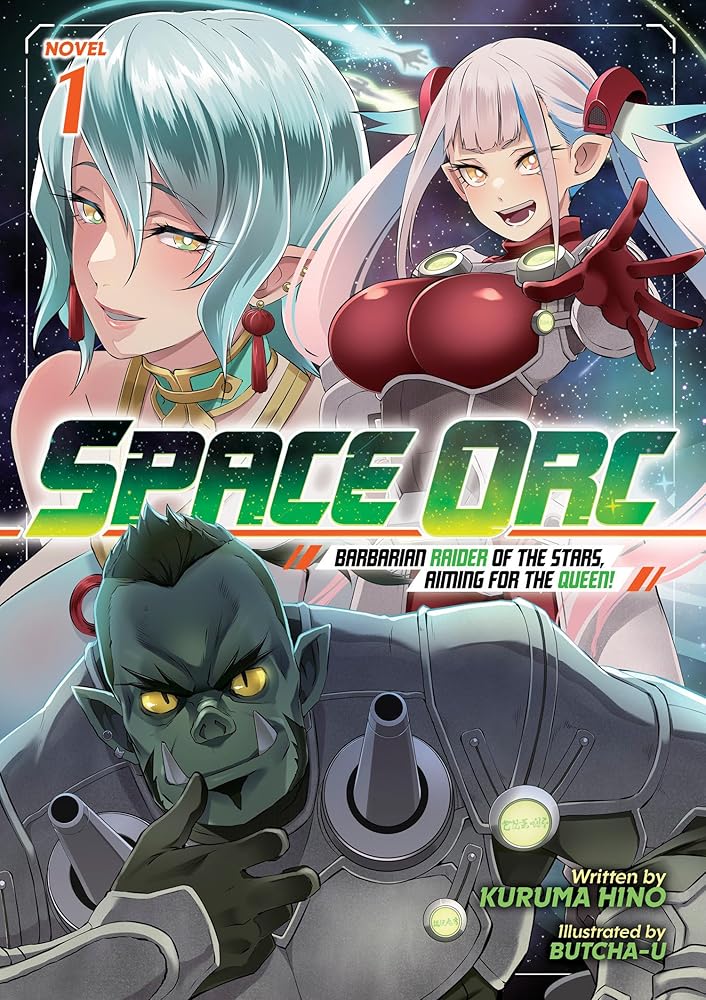 Space Orc: Barbarian Raider of the Stars, Aiming for the Queen! (Light Novel) Vol. 1 cover image