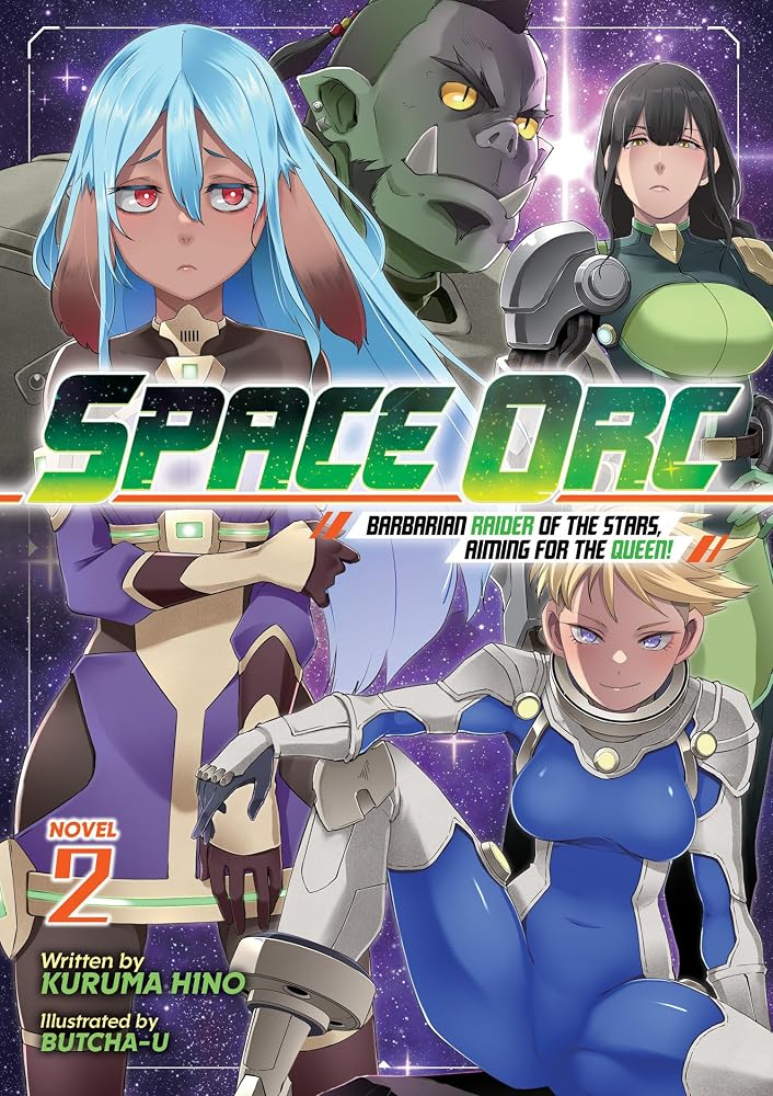 Space Orc: Barbarian Raider of the Stars, Aiming for the Queen! (Light Novel) Vol. 2 cover image