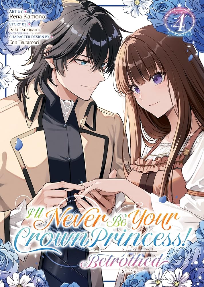 I'll Never Be Your Crown Princess! - Betrothed (Manga) Vol. 4 cover image