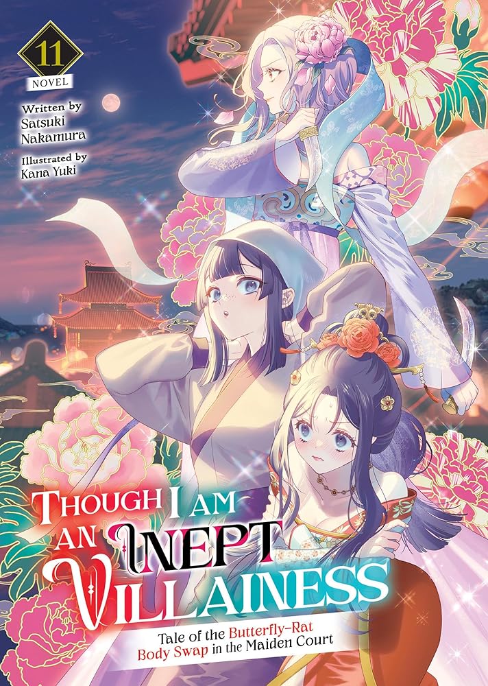 Though I Am an Inept Villainess: Tale of the Butterfly-Rat Body Swap in the Maiden Court (Light Novel) Vol. 11 cover image