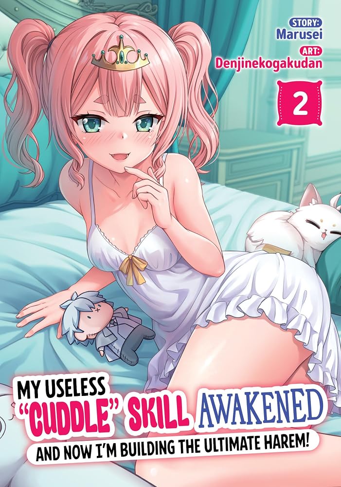 My Useless Cuddle Skill Awakened, and Now I'm Building the Ultimate Harem! Vol. 2 cover image