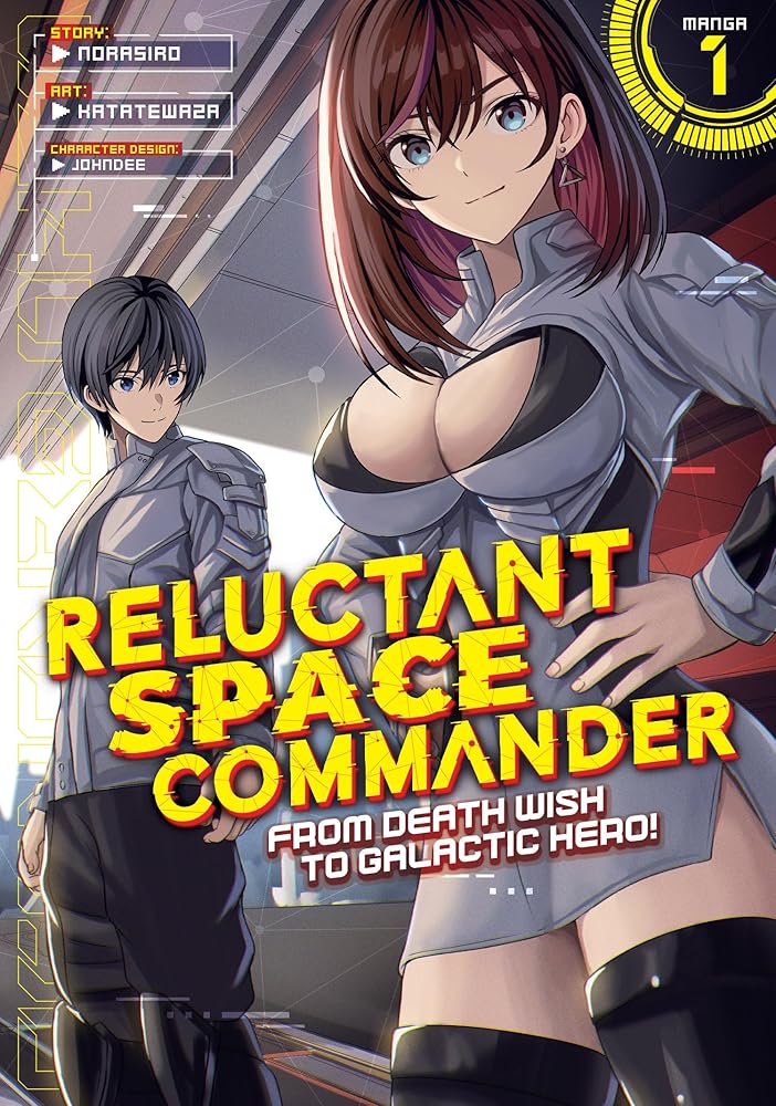 Reluctant Space Commander: From Death Wish to Galactic Hero! (Manga) Vol. 1 cover image
