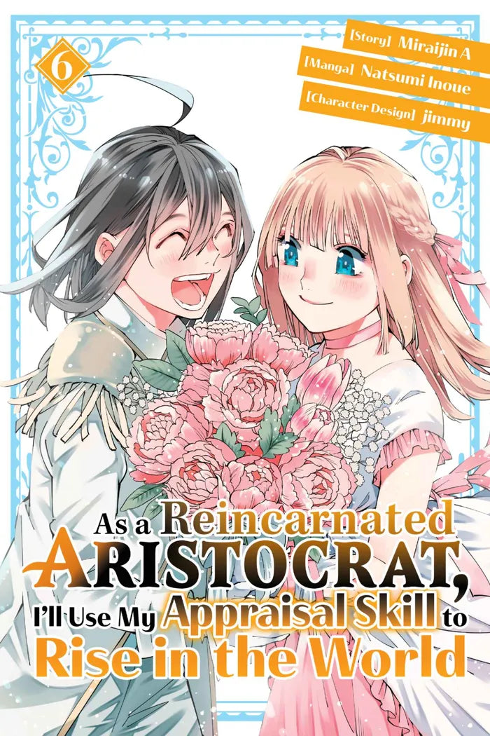 As a Reincarnated Aristocrat, I'll Use My Appraisal Skill to Rise in the World 6 (manga)