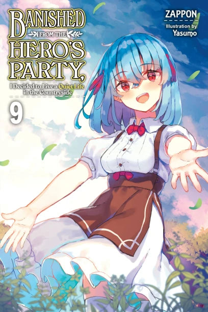 Banished from the Hero's Party, I Decided to Live a Quiet Life in the Countryside, Vol. 9 (light novel)