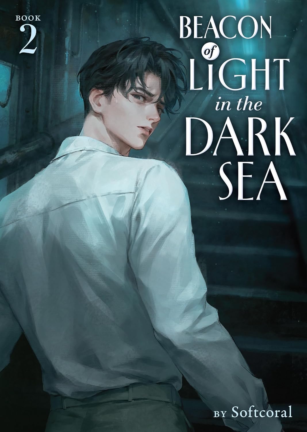 Beacon of Light in the Dark Sea, (Novel) Vol. 2