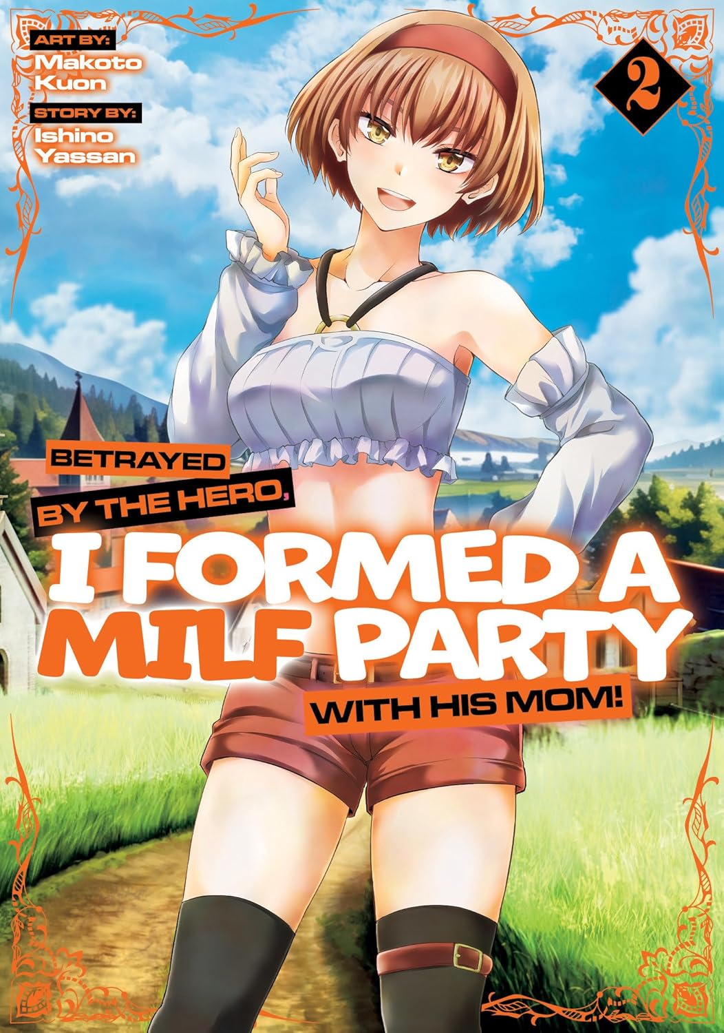 Betrayed by the Hero, I Formed a MILF Party with His Mom!, (Manga) Vol. 2