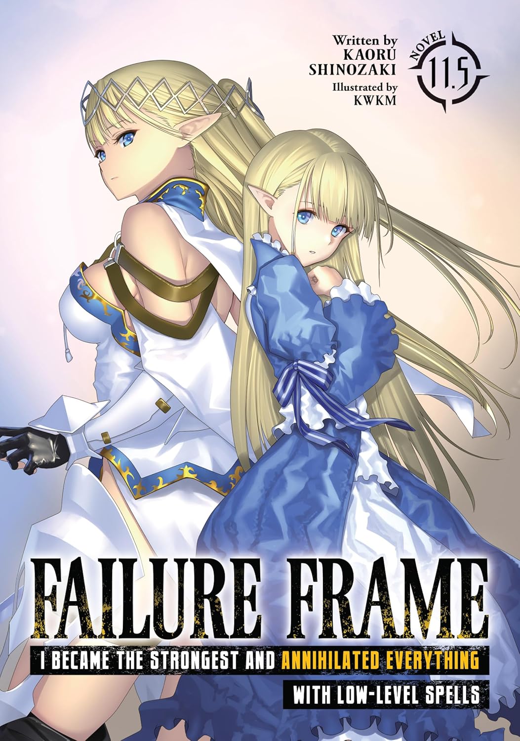 Failure Frame: I Became the Strongest and Annihilated Everything With Low-Level Spells (Light Novel) Vol. 11.5