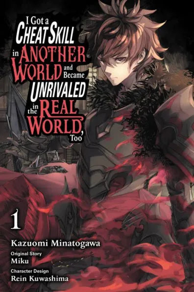I Got a Cheat Skill in Another World and Became Unrivaled in the Real World, Too Manga, Vol. 1