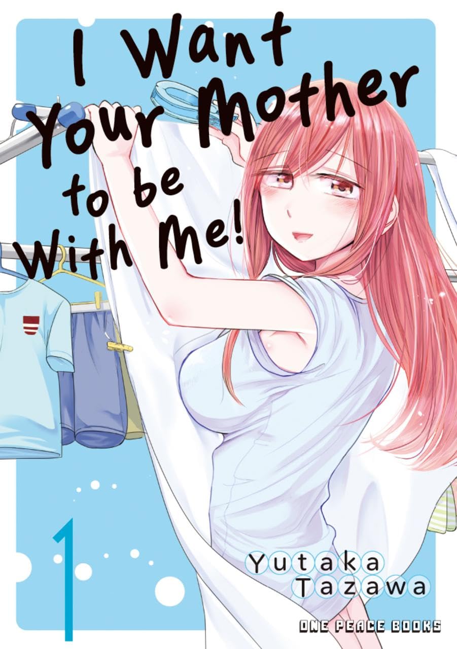 I Want Your Mother to be With Me! Vol. 1