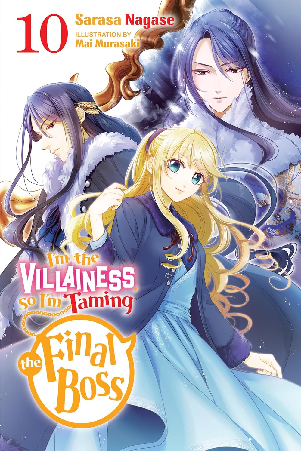 I'm the Villainess, So I'm Taming the Final Boss, (Light Novel) Vol. 10