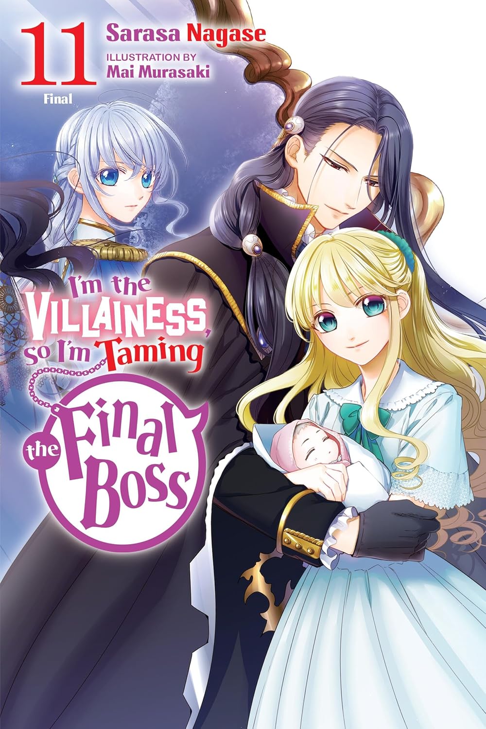 I'm the Villainess, So I'm Taming the Final Boss, (Light Novel) Vol. 11