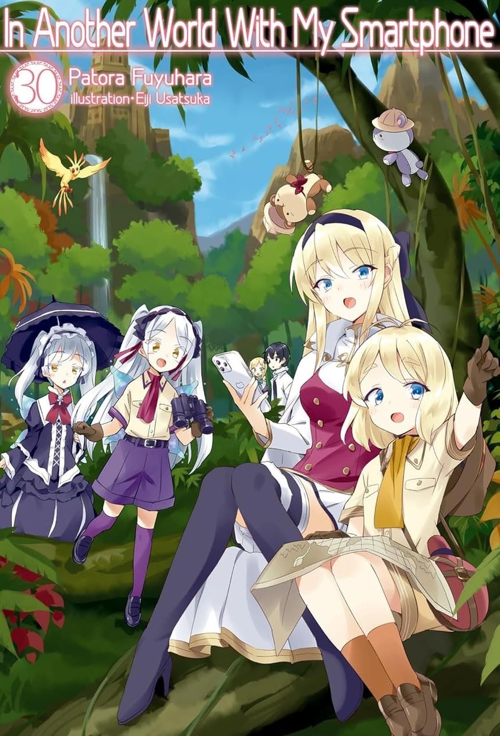 In Another World With My Smartphone, (Light Novel) Vol. 30