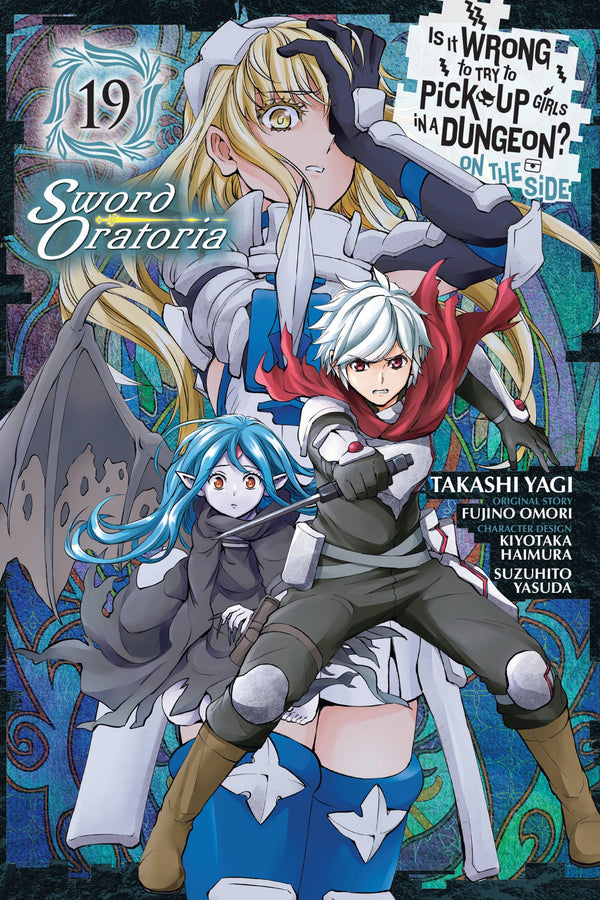 Is It Wrong to Try to Pick Up Girls in a Dungeon? On the Side: Sword Oratoria Manga, Vol. 19