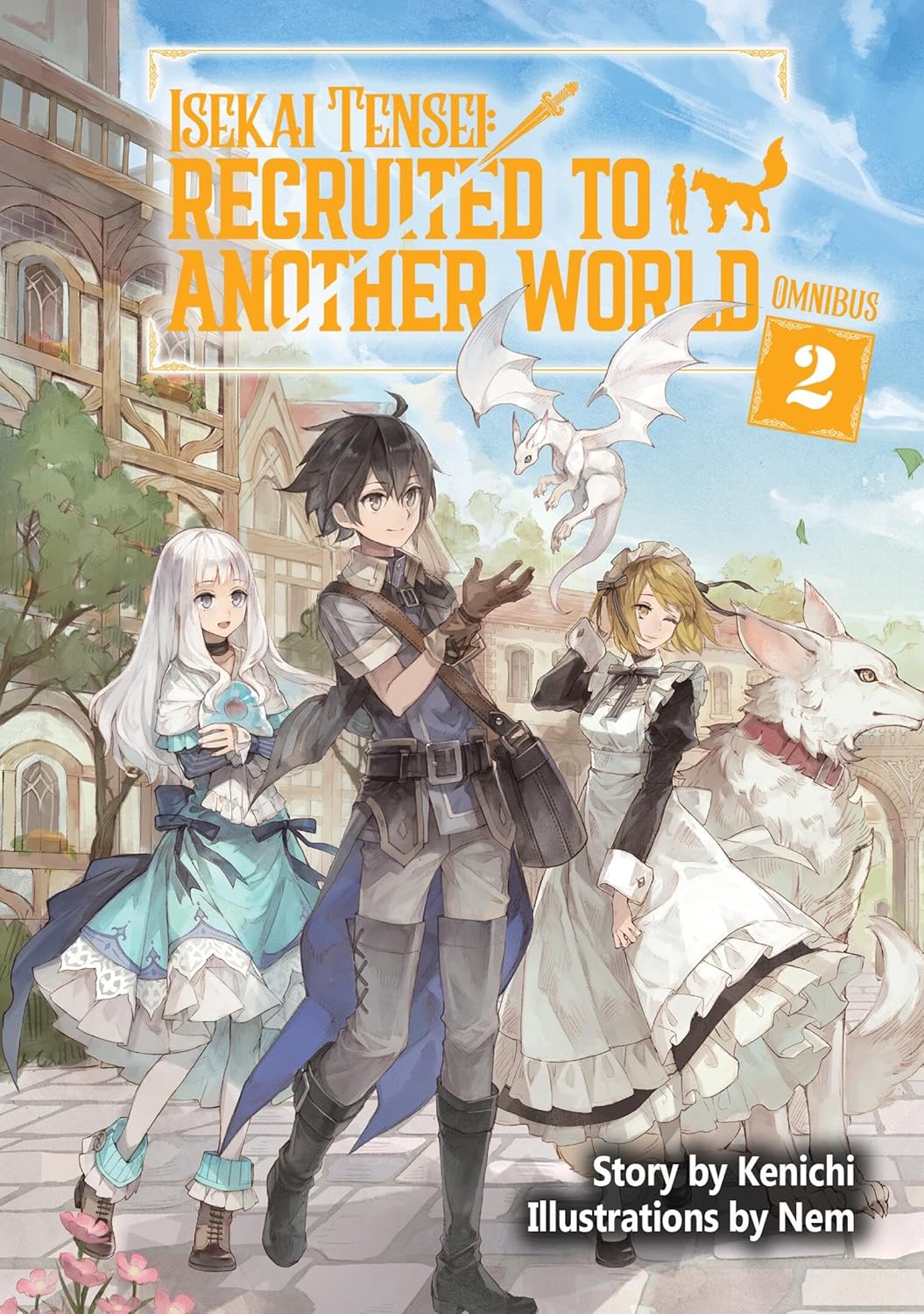 Isekai Tensei: Recruited to Another World: Omnibus, (Light Novel) Vol. 2