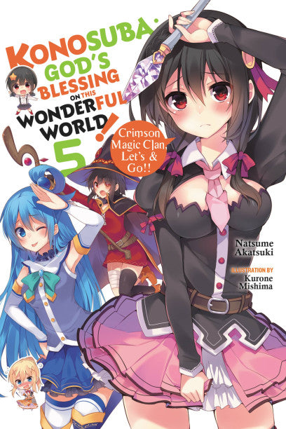 Konosuba: God's Blessing on This Wonderful World!, Vol. 5 (light novel): Crimson Magic Clan, Let's & Go!!