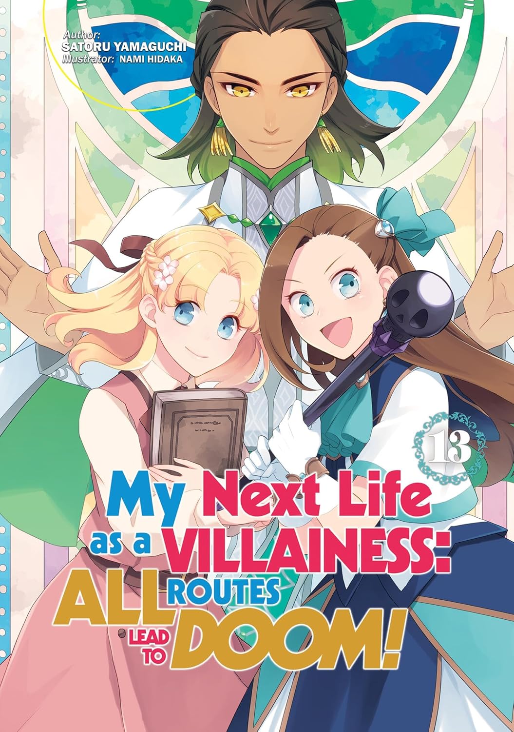 My Next Life as a Villainess: All Routes Lead to Doom!, (Light Novel) Vol. 13