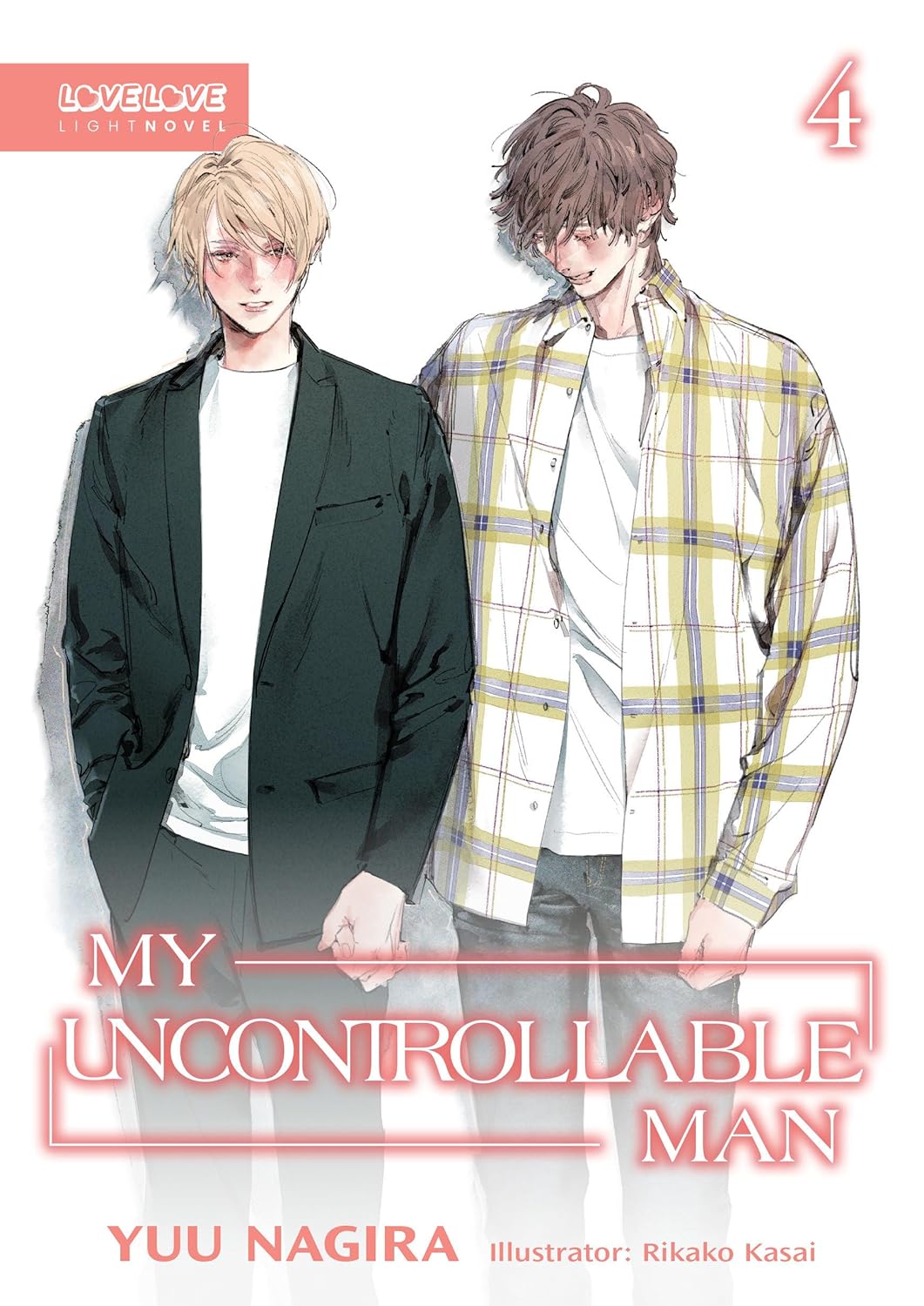 My Uncontrollable Man, Vol. 4 (Light Novel)