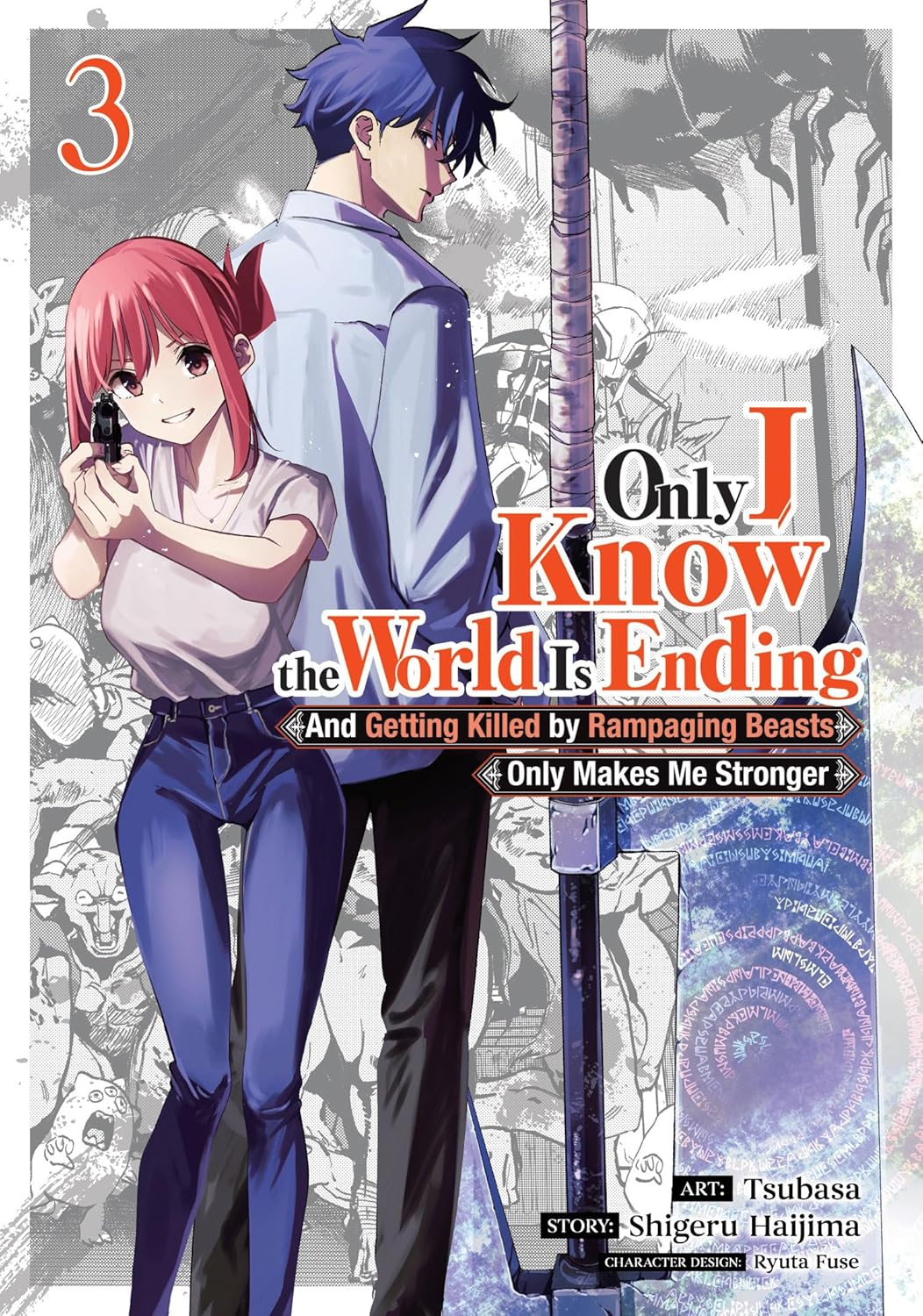 Only I Know the World Is Ending and Getting Killed by Rampaging Beasts Only Makes Me Stronger, (Manga) Vol. 3