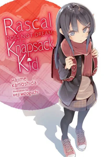 Rascal Does Not Dream of a Knapsack Kid (light novel)