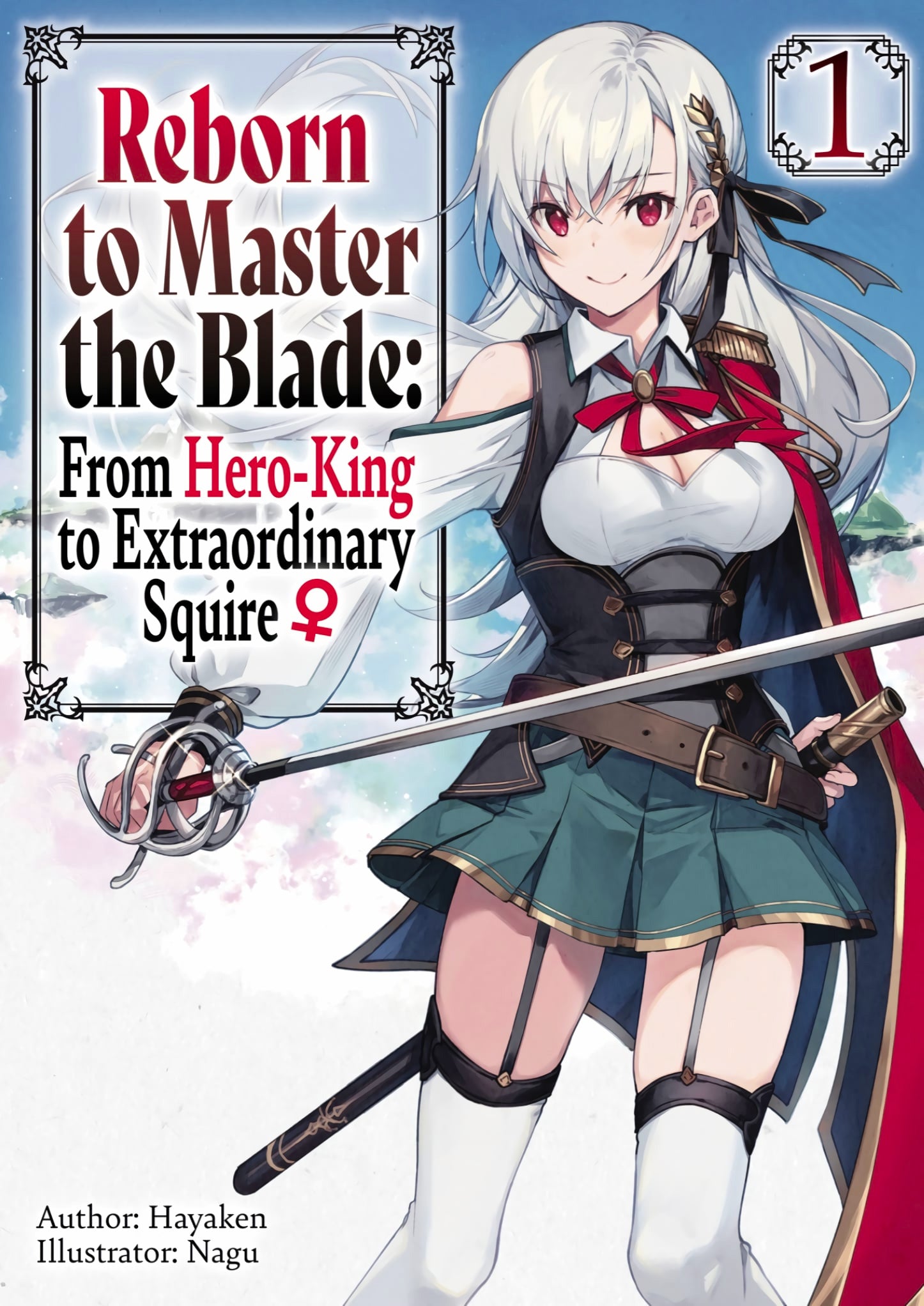 Reborn to Master the Blade: From Hero-King to Extraordinary Squire, Vol. 1 (light novel)