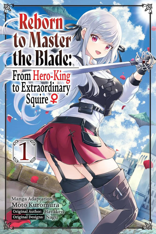 Reborn to Master the Blade: From Hero-King to Extraordinary Squire, Vol. 1 (manga)
