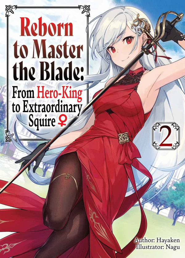 Reborn to Master the Blade: From Hero-King to Extraordinary Squire, Vol. 2 (light novel)