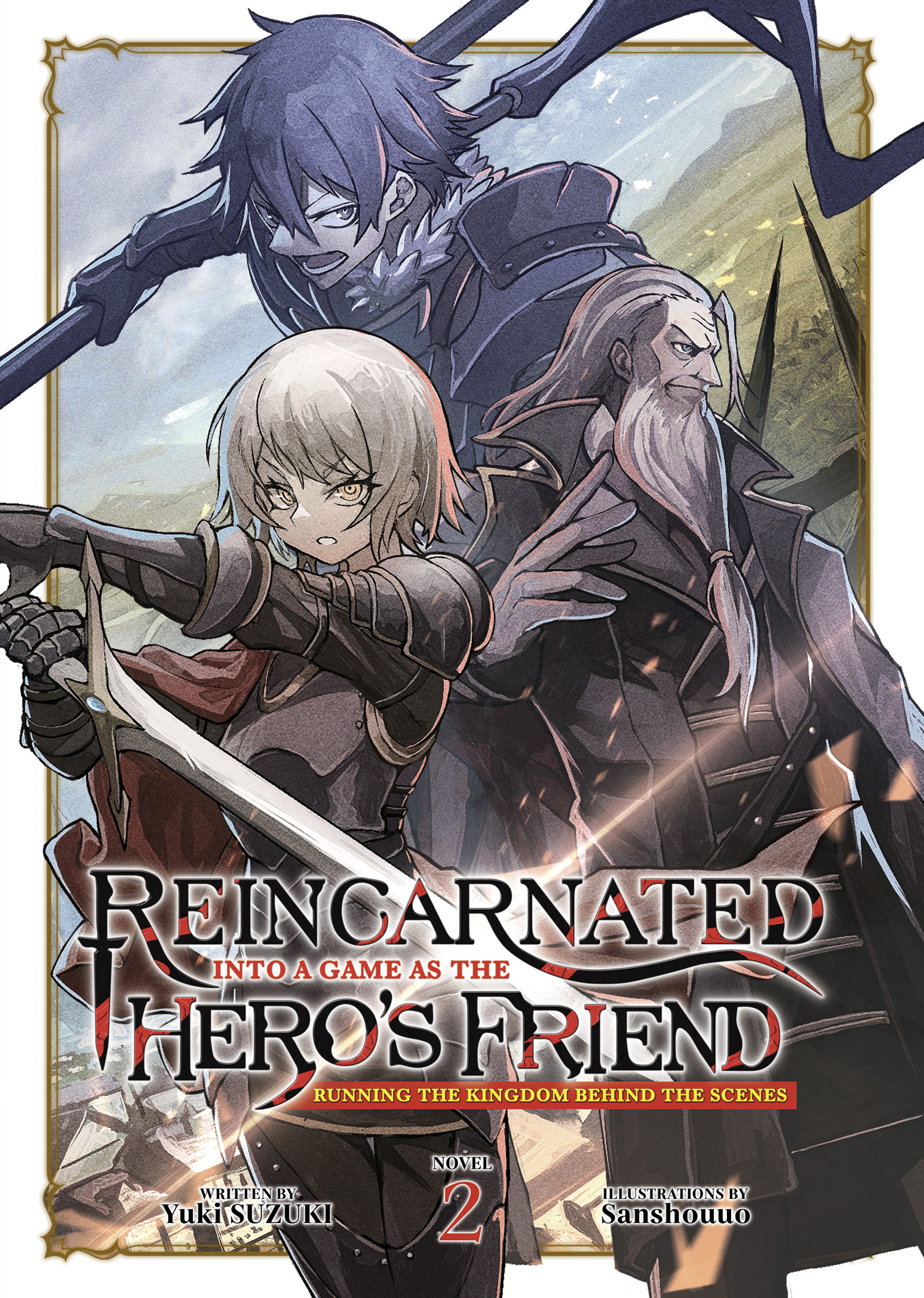 Reincarnated Into a Game as the Hero's Friend: Running the Kingdom Behind the Scenes (Light Novel) Vol. 2