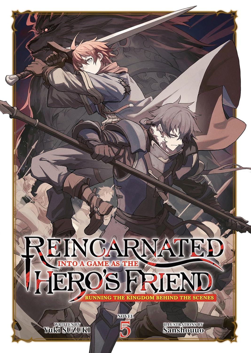 Reincarnated Into a Game as the Hero's Friend: Running the Kingdom Behind the Scenes, (Light Novel) Vol. 5