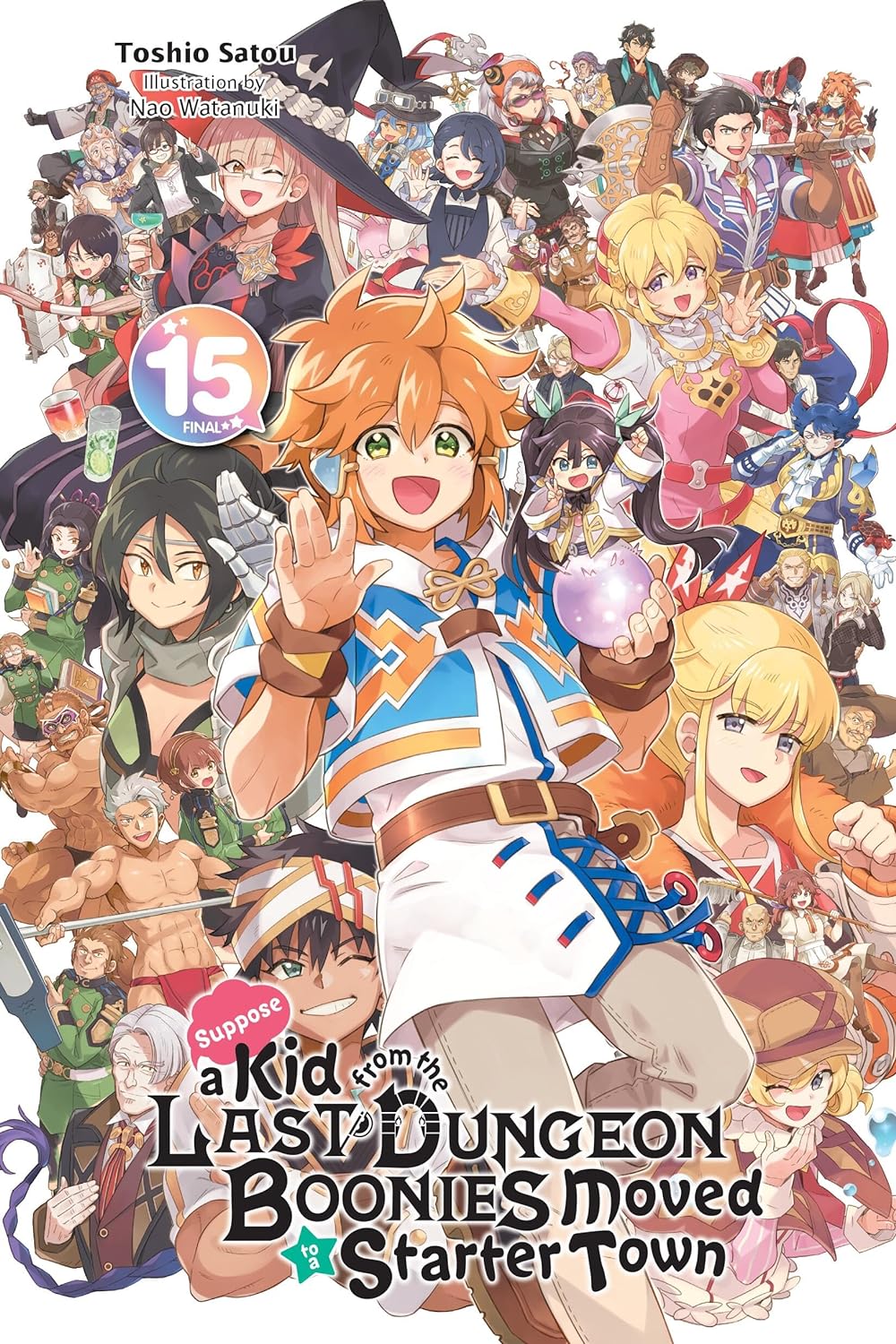 Suppose a Kid from the Last Dungeon Boonies Moved to a Starter Town, Vol. 15 (light novel)