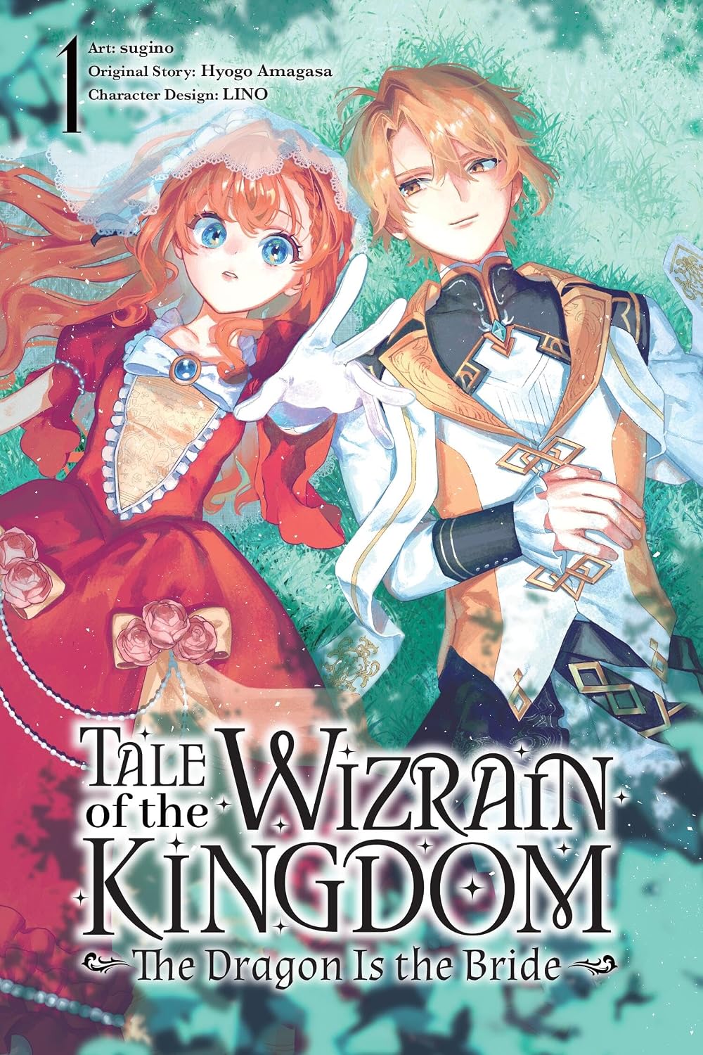 Tale of the Wizrain Kingdom: The Dragon Is the Bride, Vol. 1