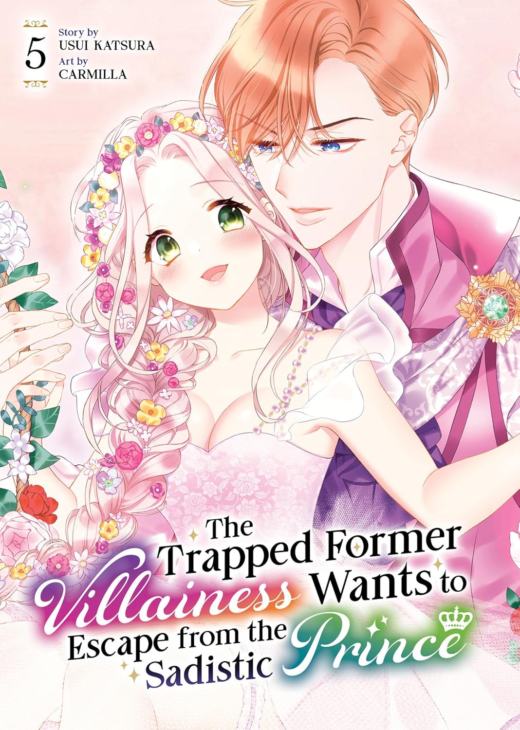 The Trapped Former Villainess Wants to Escape from the Sadistic Prince, Vol. 5