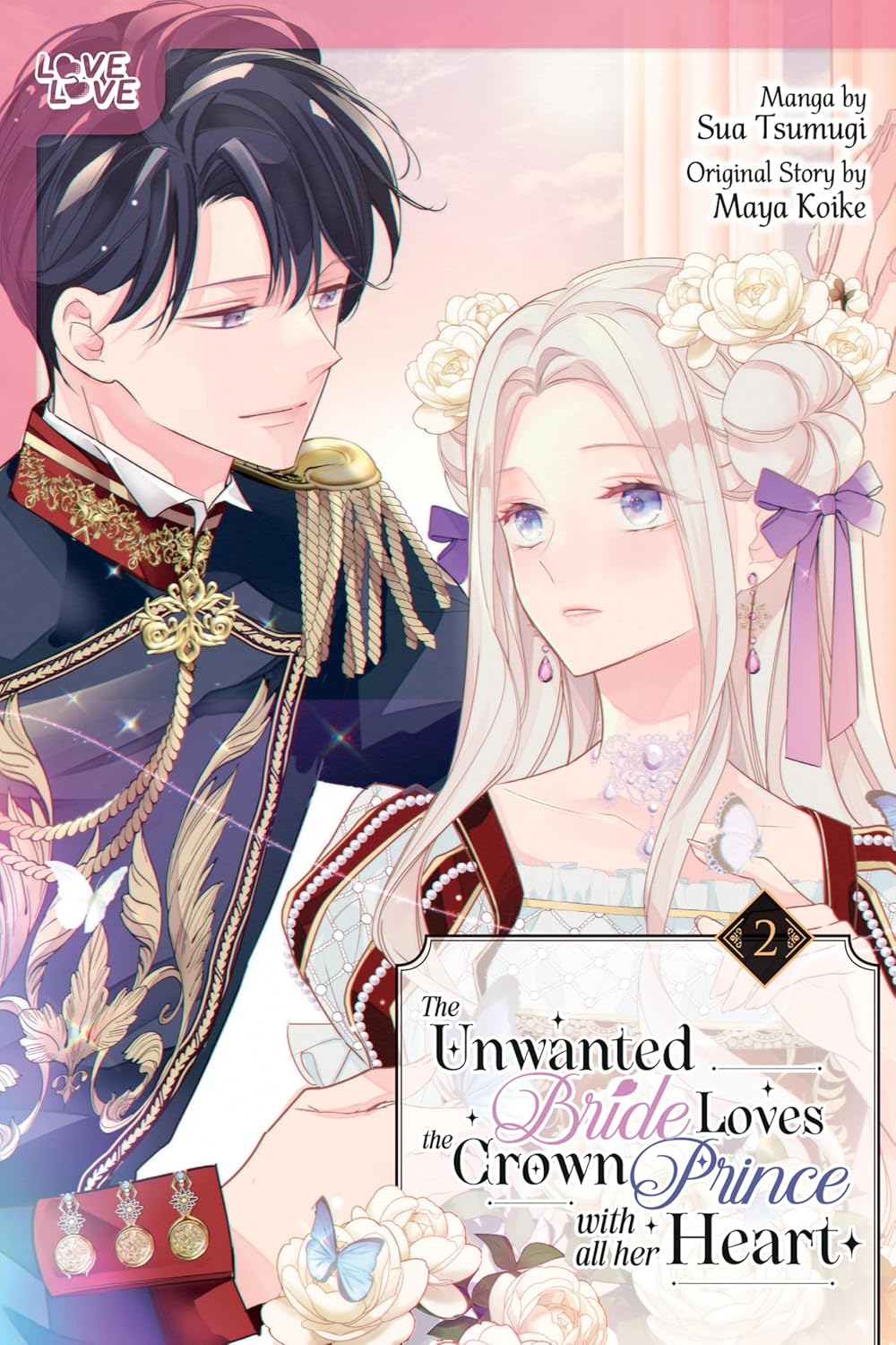 The Unwanted Bride Loves the Crown Prince With All Her Heart, Vol. 2