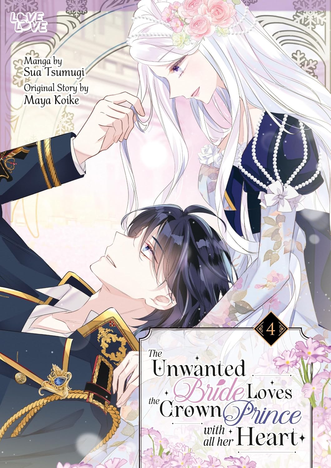 The Unwanted Bride Loves the Crown Prince With All Her Heart, Vol. 4