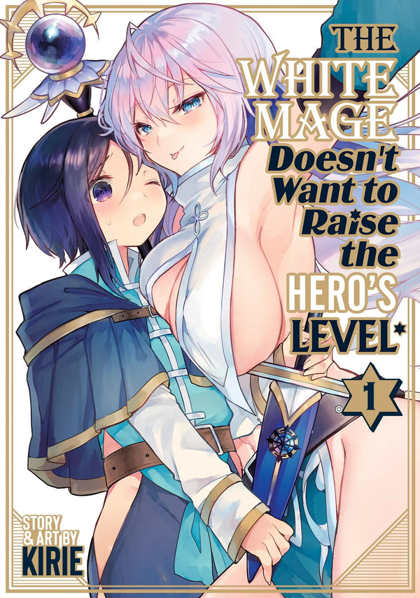 The White Mage Doesn’t Want to Raise the Hero’s Level Vol. 1