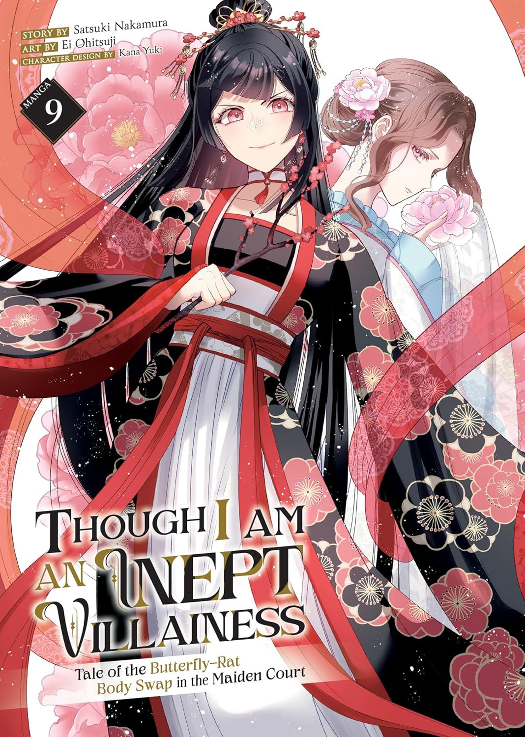 Though I Am an Inept Villainess: Tale of the Butterfly-Rat Body Swap in the Maiden Court, (Manga) Vol. 9