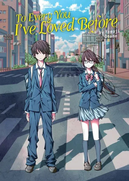 To Every You I've Loved Before (Light Novel)
