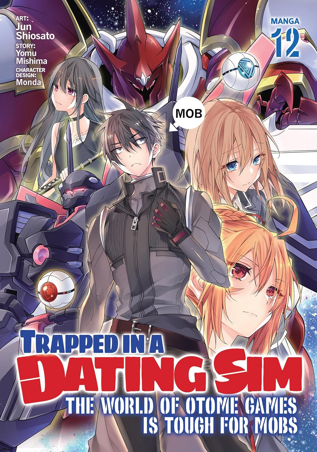 Trapped in a Dating Sim: The World of Otome Games is Tough for Mobs, (Manga) Vol. 12