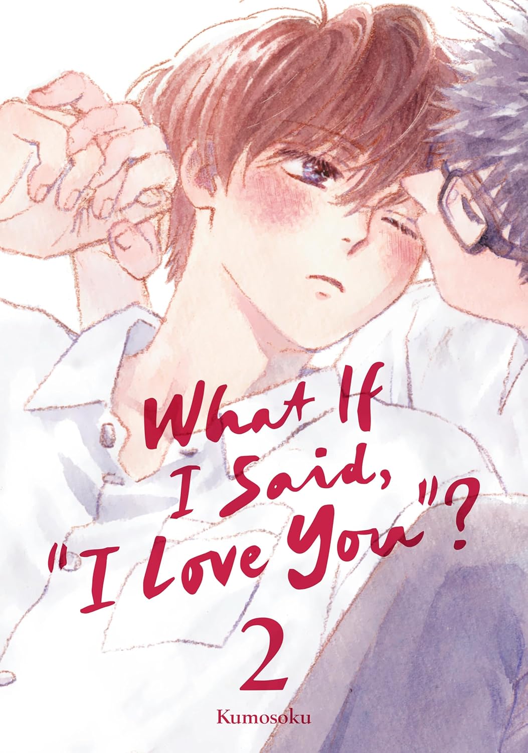 What If I Said, "I Love You"?, Vol. 2