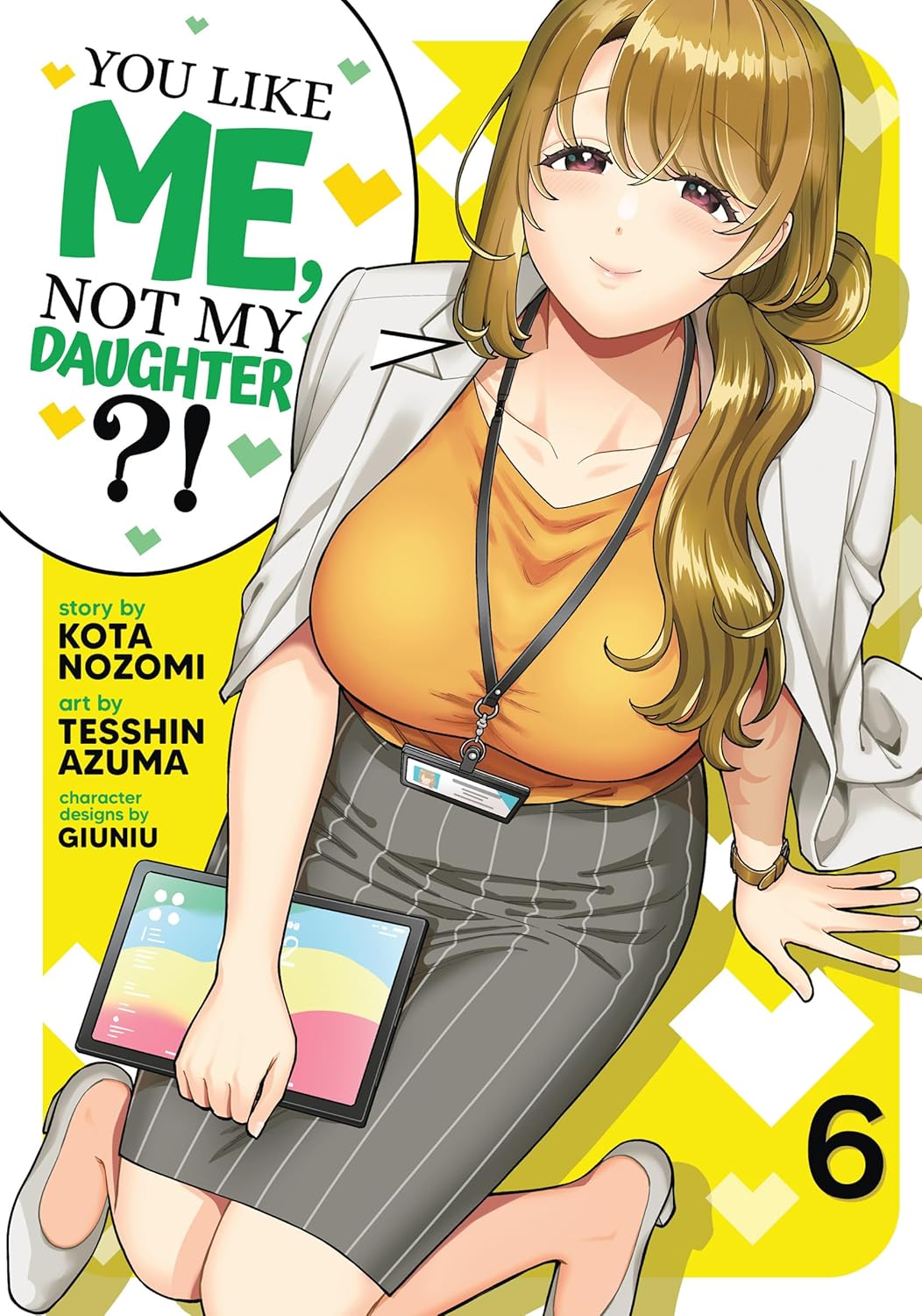 You Like Me, Not My Daughter?!, (Manga) Vol. 6