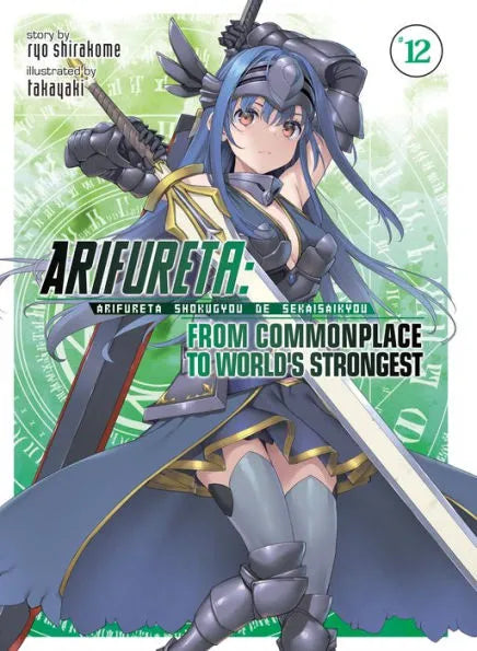 Arifureta: From Commonplace to World's Strongest Light Novel Vol. 12