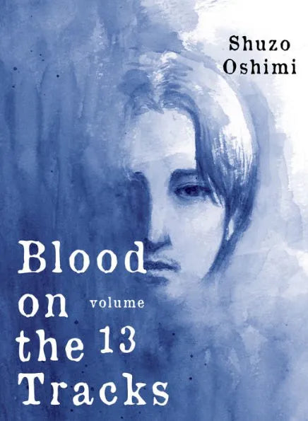 Blood on the Tracks,  Volume 13