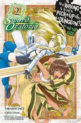 Is It Wrong to Try to Pick Up Girls in a Dungeon? On the Side: Sword Oratoria Manga, Vol. 2