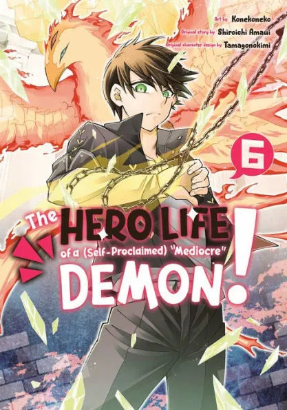 The Hero Life of a (Self-Proclaimed) "Mediocre" Demon!, Volume 6